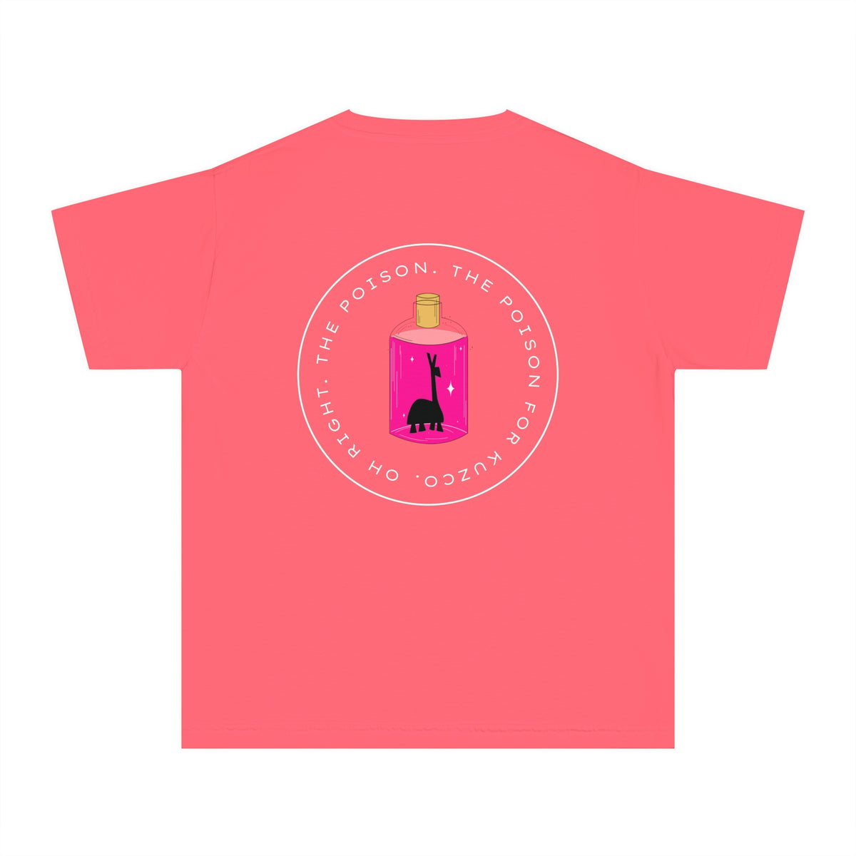 Oh Right The Poison Comfort Colors Youth Midweight Tee