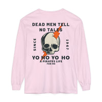 Dead Men Tell No Tales Comfort Colors Unisex Garment-dyed Long Sleeve T-Shirt