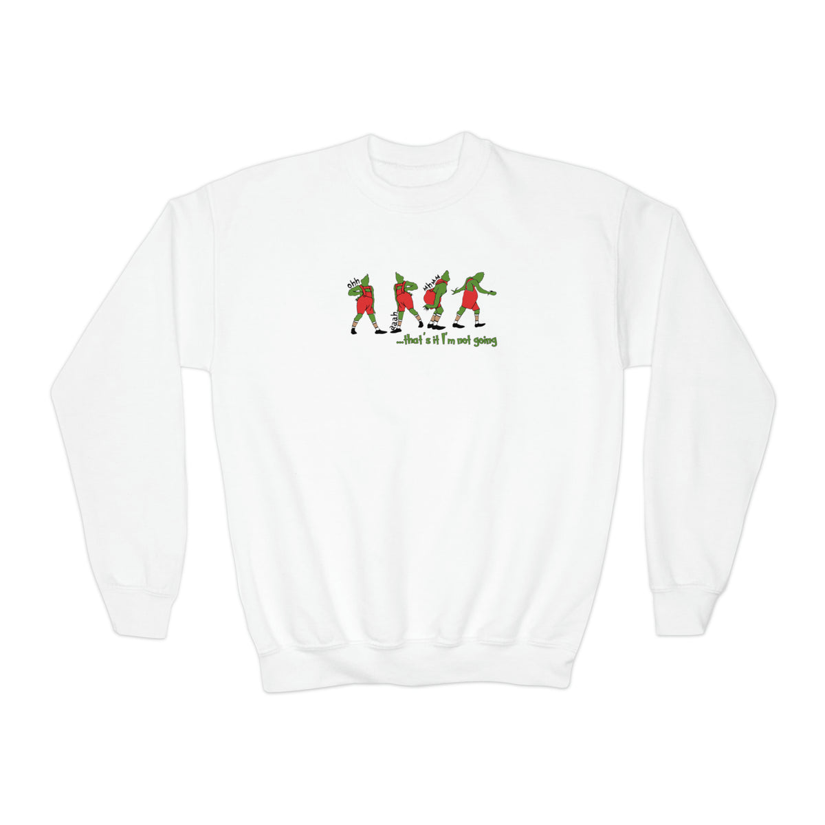 That's It I'm Not Going Gildan Youth Crewneck Sweatshirt