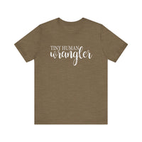 Tiny Human Wrangler Bella Canvas Unisex Jersey Short Sleeve Tee