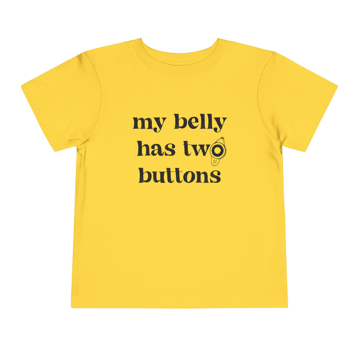 My Belly Has Two Buttons Bella Canvas Toddler Short Sleeve Tee