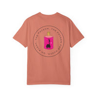 Oh Right The Poison Comfort Colors Unisex Garment-Dyed T-shirt