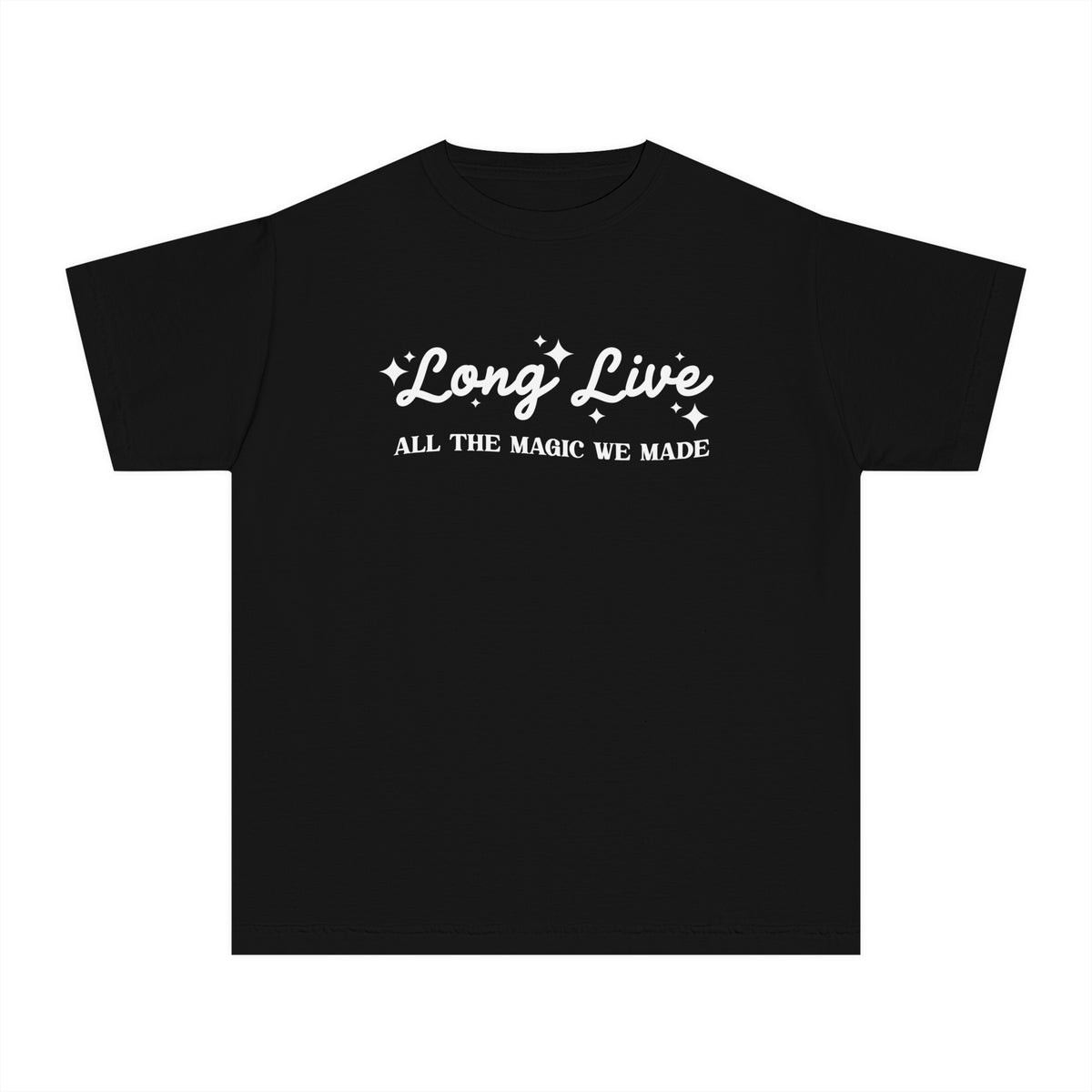 Long Live All The Magic We Made Comfort Colors Youth Midweight Tee