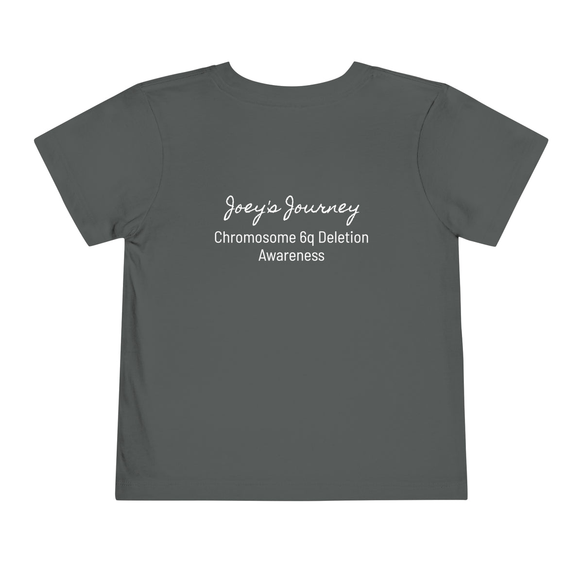 Joey's Journey Chromosome 6q Deletion Awareness Bella Canvas Toddler Short Sleeve Tee