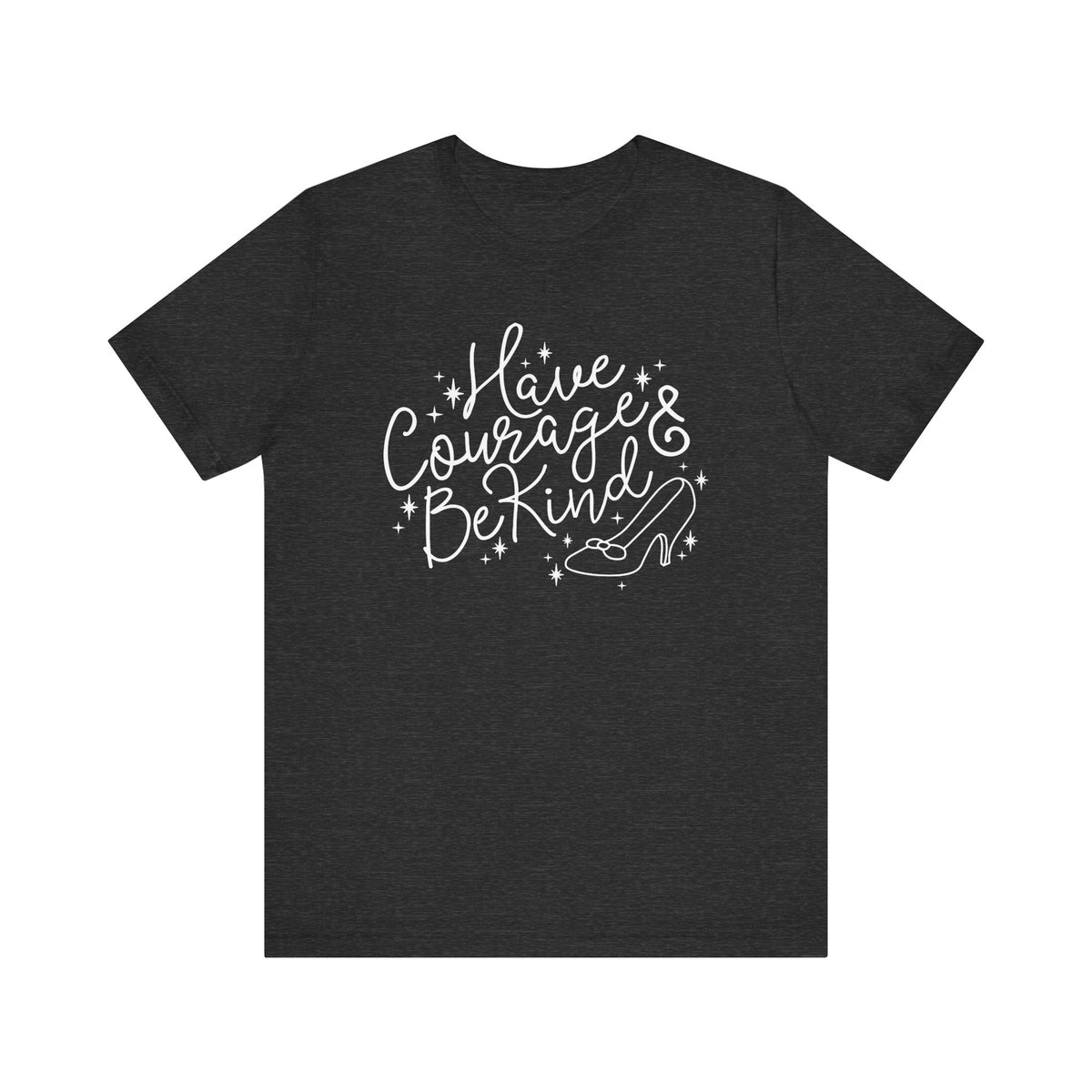 Have Courage And Be Kind Bella Canvas Unisex Jersey Short Sleeve Tee