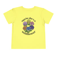 Maybe She’s A Wildflower Bella Canvas Toddler Short Sleeve Tee
