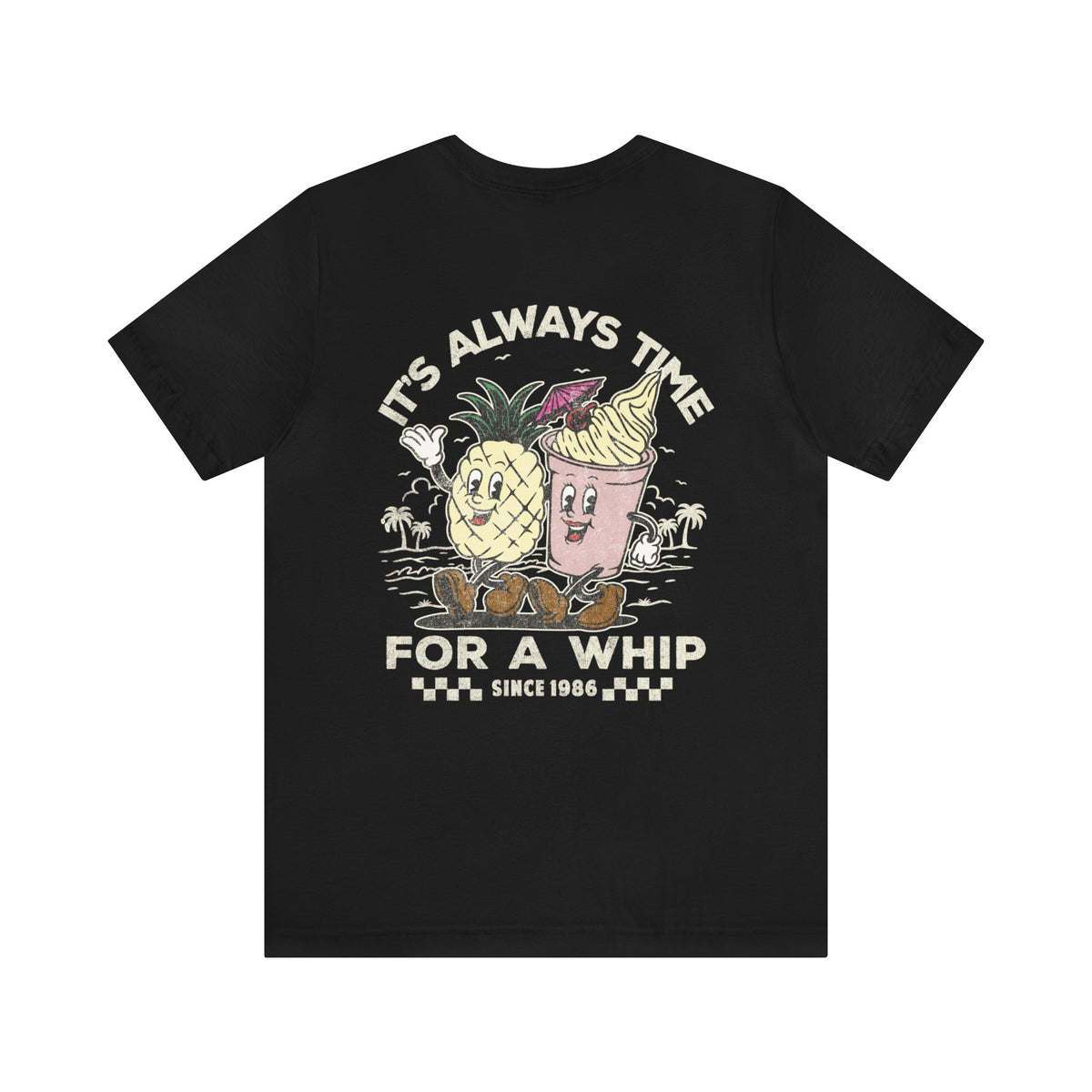 It's Always Time For A Whip Bella Canvas Unisex Jersey Short Sleeve Tee