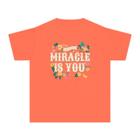 The Miracle Is You Comfort Colors Youth Midweight Tee