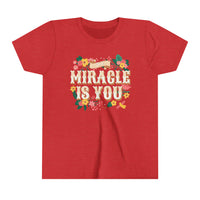 The Miracle Is You Bella Canvas Youth Short Sleeve Tee