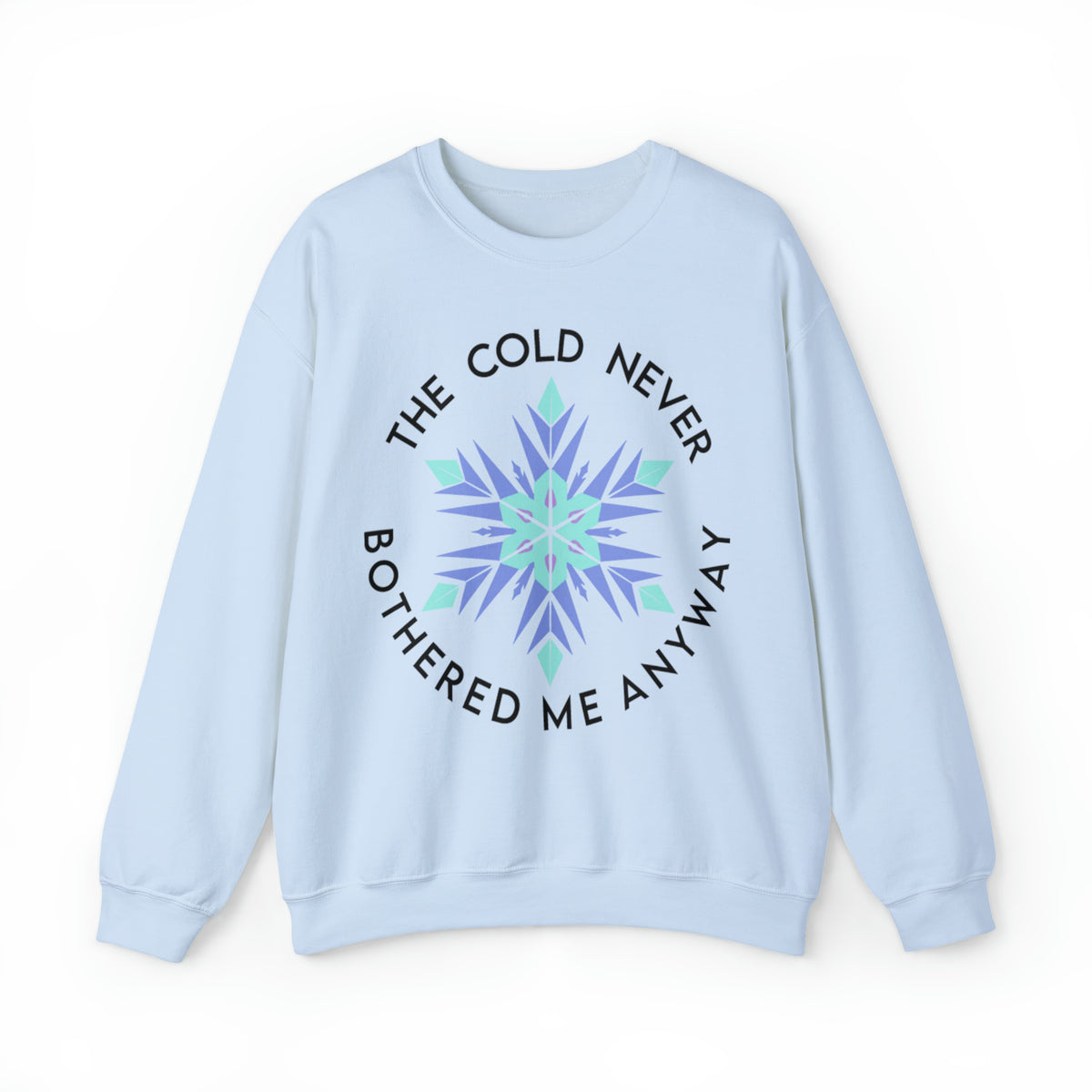The Cold Never Bothered Me Anyway Gildan Unisex Heavy Blend™ Crewneck Sweatshirt