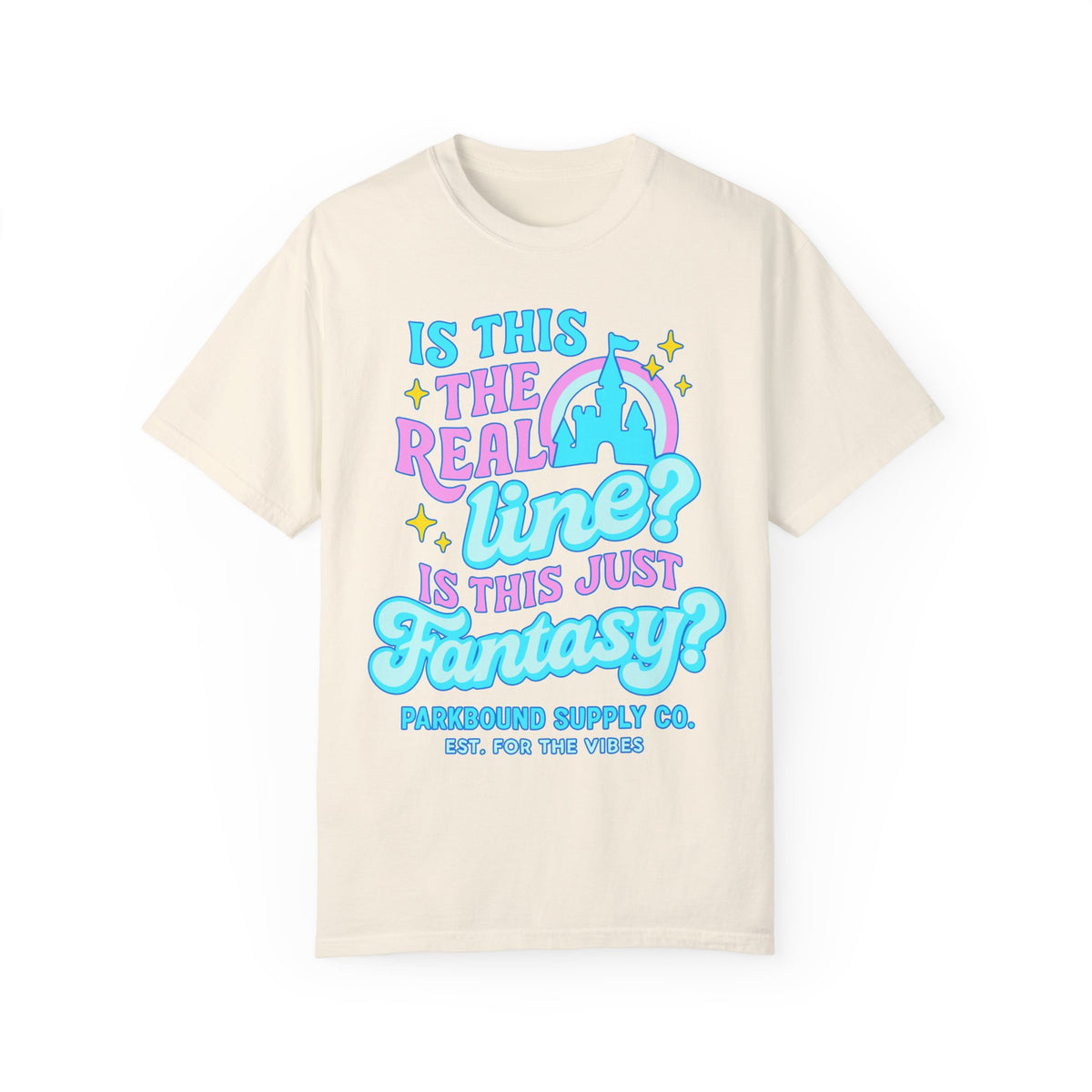 Is This the Real Line? Is This Just Fantasy? Comfort Colors Unisex Garment-Dyed T-shirt