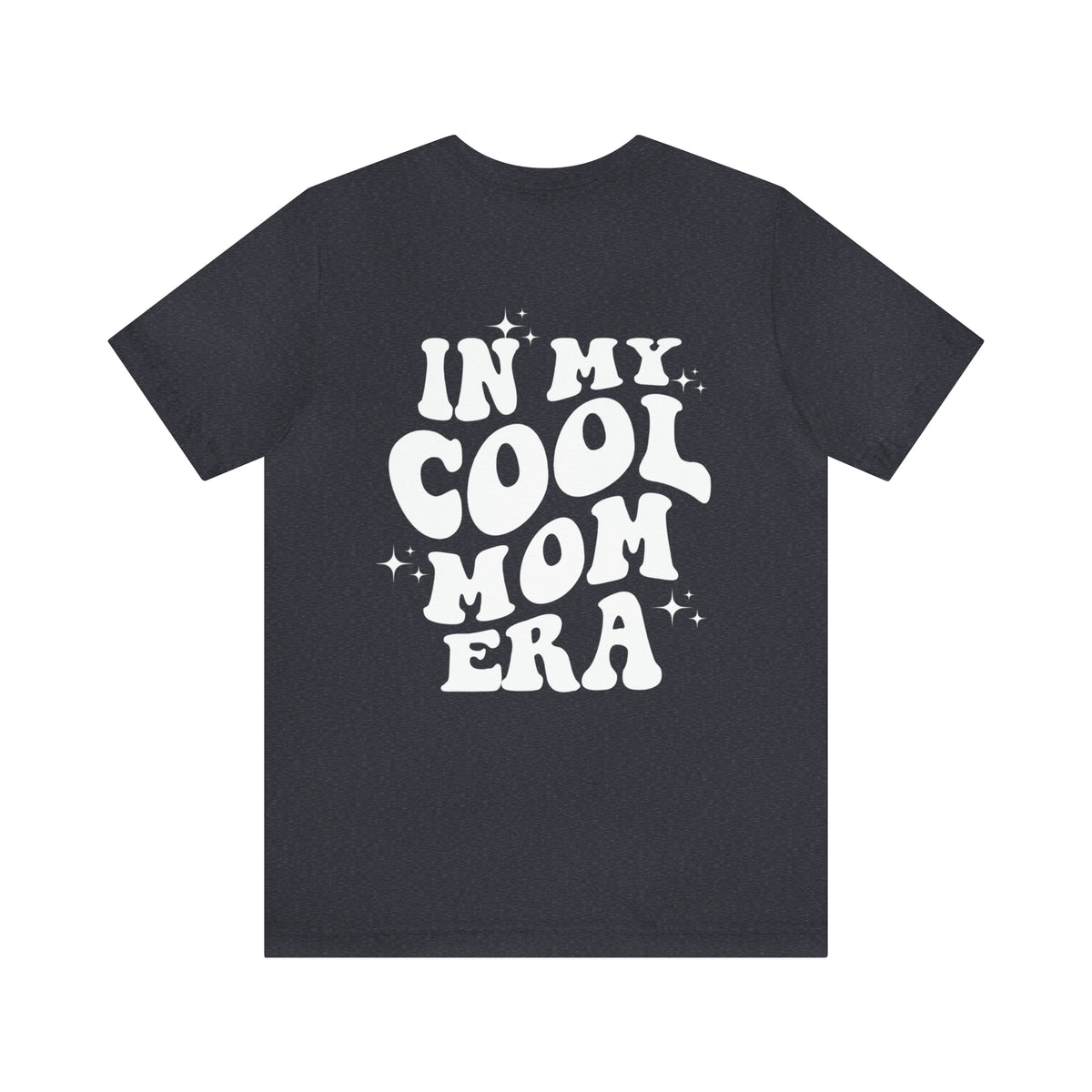 In My Cool Mom Era Bella Canvas Unisex Jersey Short Sleeve Tee
