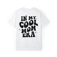 In My Cool Mom Era Comfort Colors Unisex Garment-Dyed T-shirt