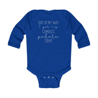 Out Of My Way I Get My Complete Palate Today Infant Long Sleeve Bodysuit