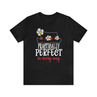 Practically Perfect Bella Canvas Unisex Jersey Short Sleeve Tee