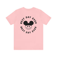 Best Day Ever Bella Canvas Unisex Jersey Short Sleeve Tee