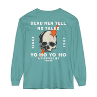 Dead Men Tell No Tales Comfort Colors Unisex Garment-dyed Long Sleeve T-Shirt