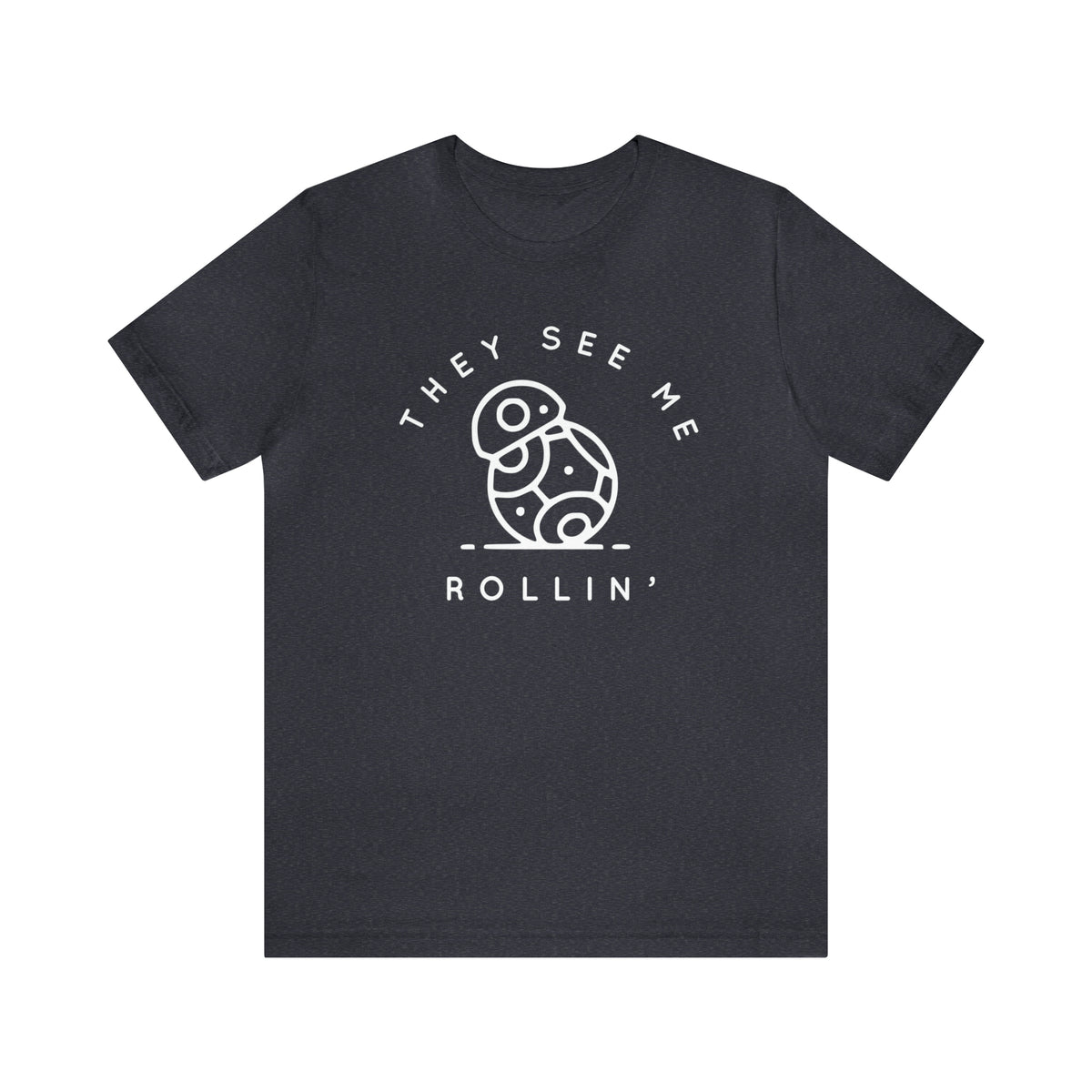 They See Me Rollin' Bella Canvas Unisex Jersey Short Sleeve Tee