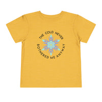 The Cold Never Bothered Me Anyway Bella Canvas Toddler Short Sleeve Tee