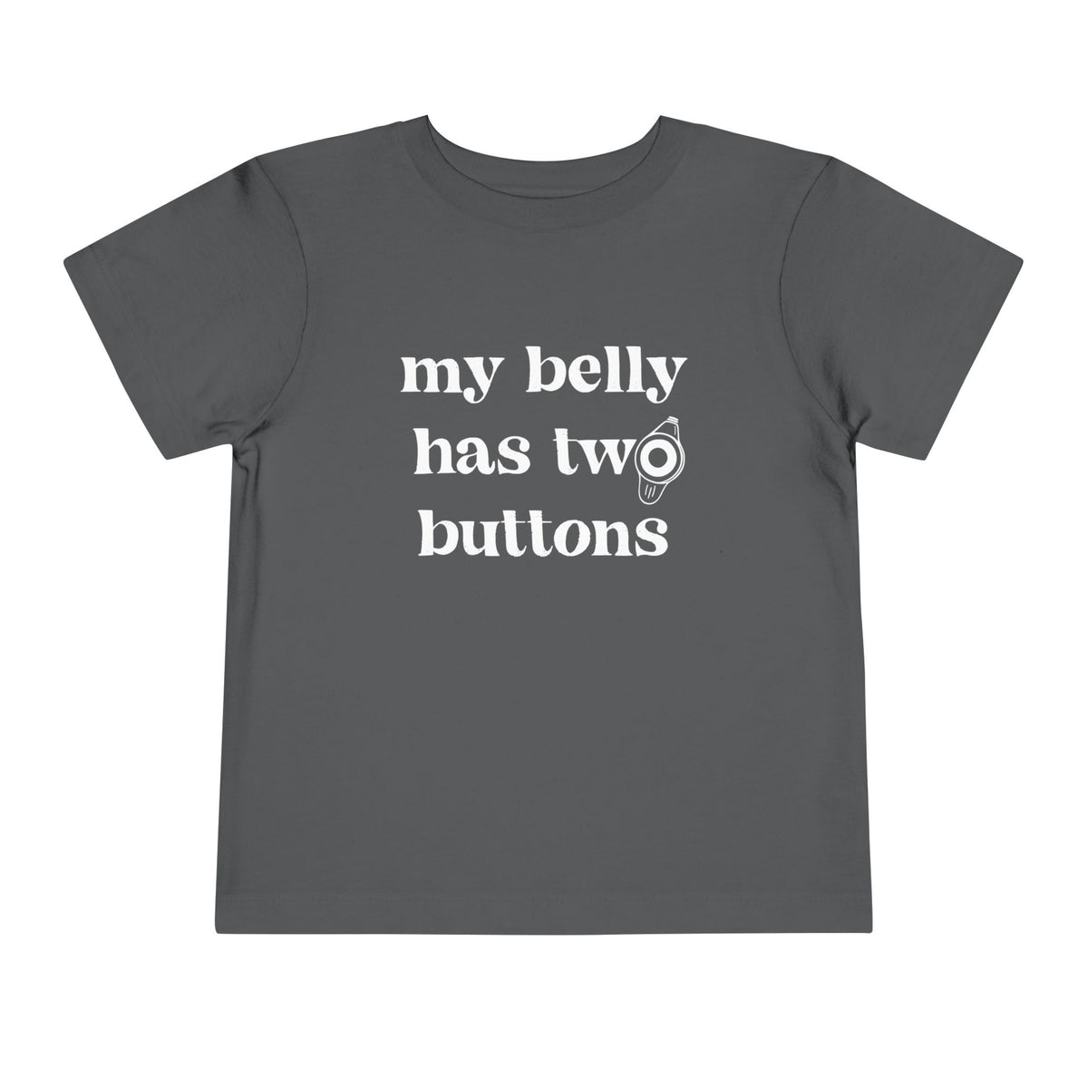 My Belly Has Two Buttons Bella Canvas Toddler Short Sleeve Tee