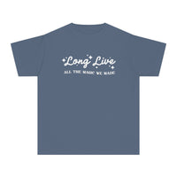 Long Live All The Magic We Made Comfort Colors Youth Midweight Tee