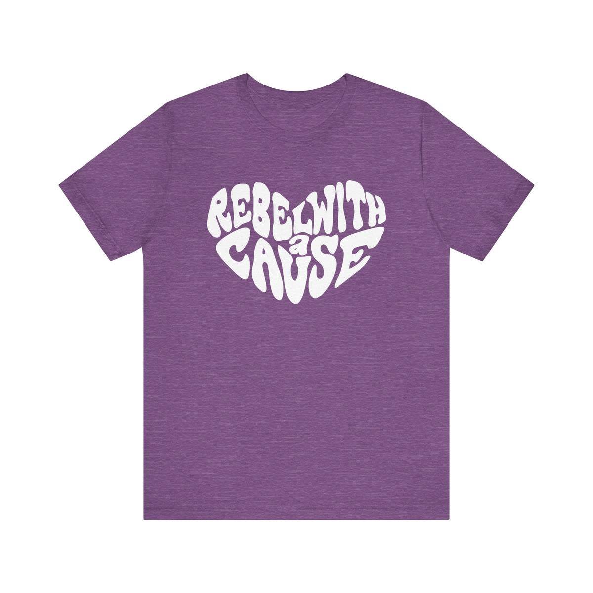 Rebel With A Cause Bella Canvas Unisex Jersey Short Sleeve Tee