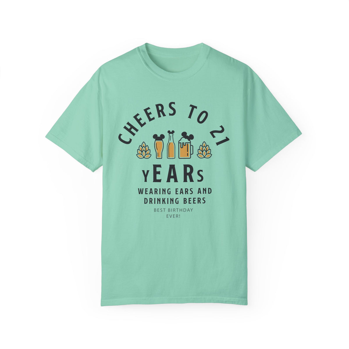 Cheers to 21 Years and Wearing Ears Comfort Colors Unisex Garment-Dyed T-shirt
