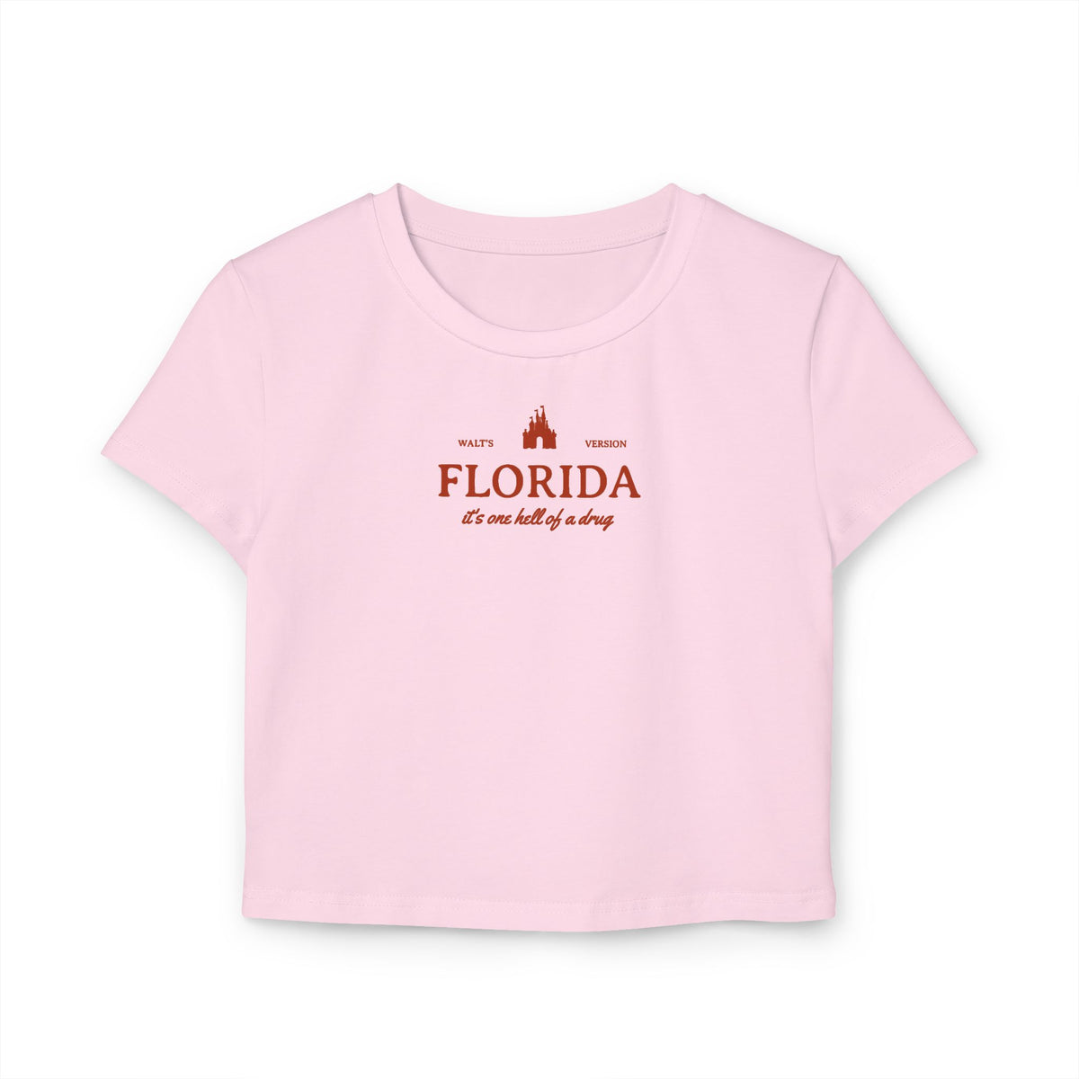 Florida It's One Hell of a Drug Women's Baby Tee