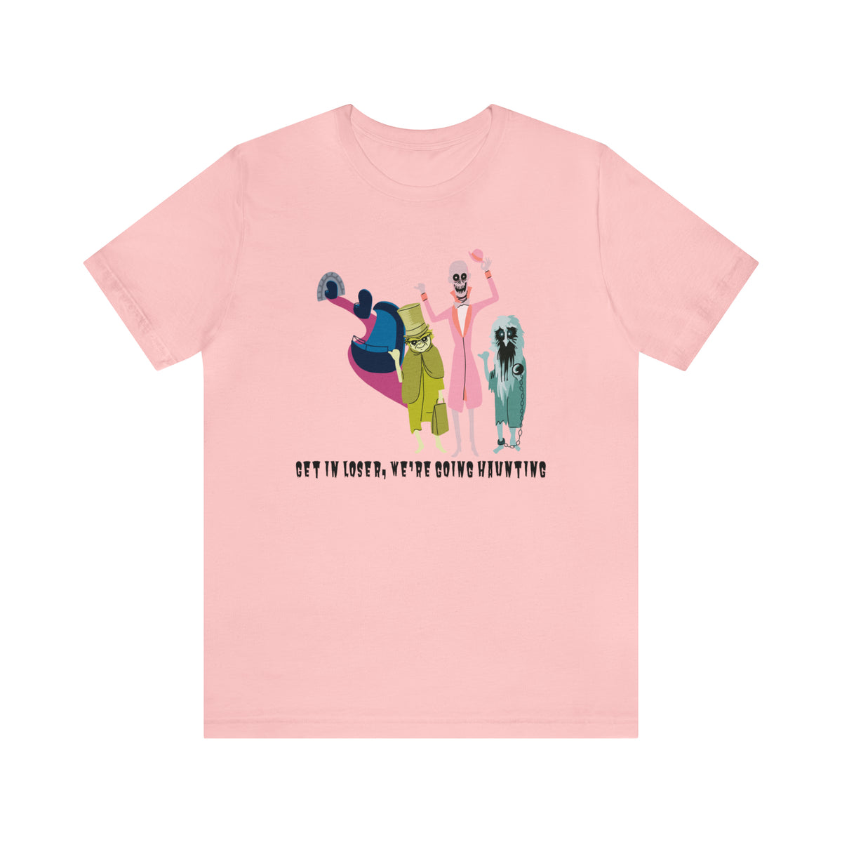 Get In Loser We’re Going Haunting Bella Canvas Unisex Jersey Short Sleeve Tee