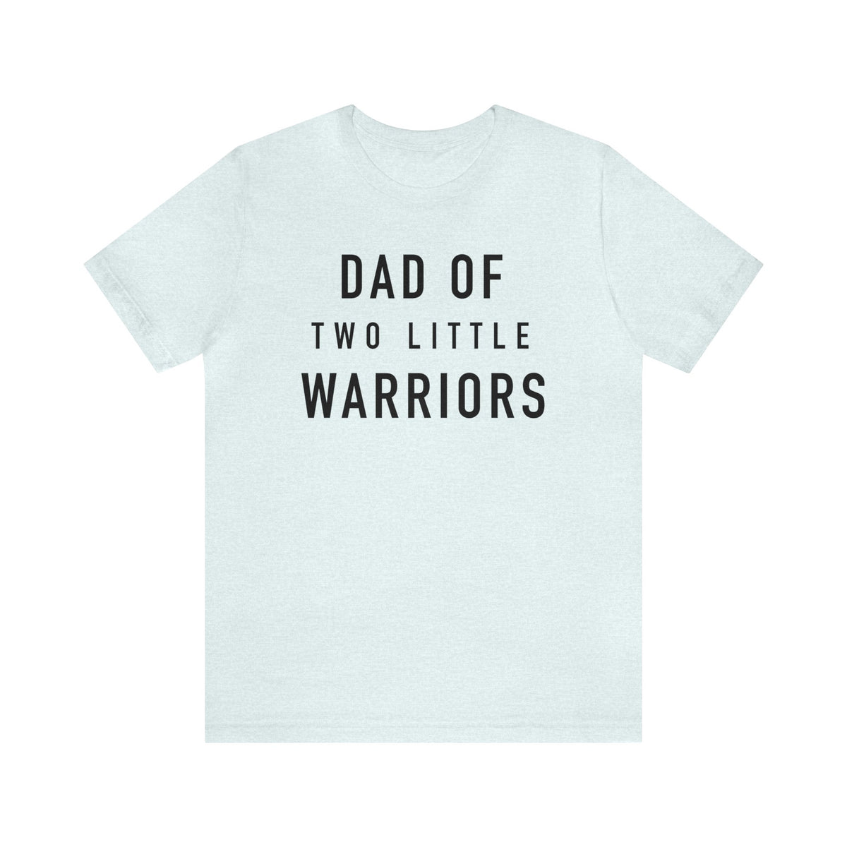 Dad Of Two Little Warriors Bella Canvas Unisex Jersey Short Sleeve Tee