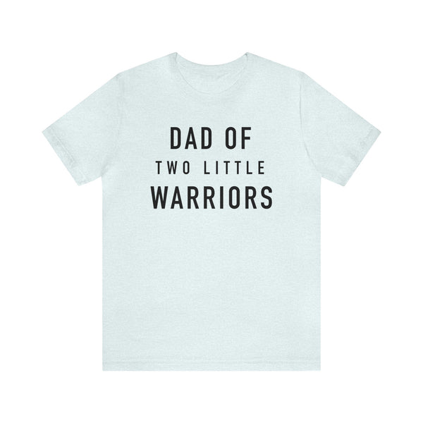 Dad Of Two Little Warriors Bella Canvas Unisex Jersey Short Sleeve Tee