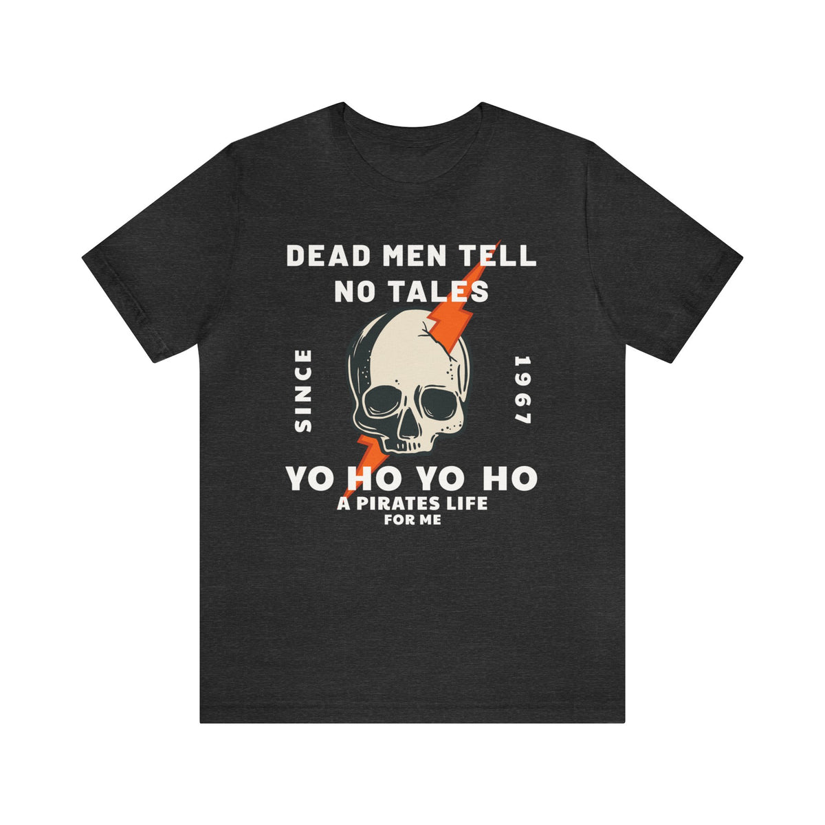 Dead Men Tell No Tales Bella Canvas Unisex Jersey Short Sleeve Tee