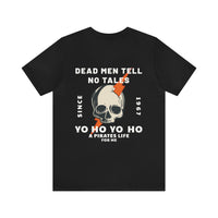Dead Men Tell No Tales Bella Canvas Unisex Jersey Short Sleeve Tee