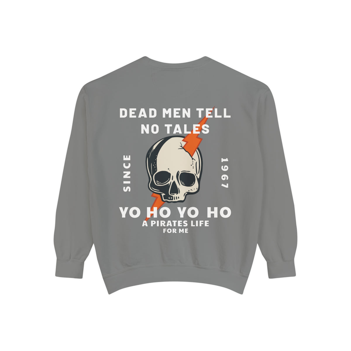 Dead Men Tell No Tales Comfort Colors Unisex Garment-Dyed Sweatshirt