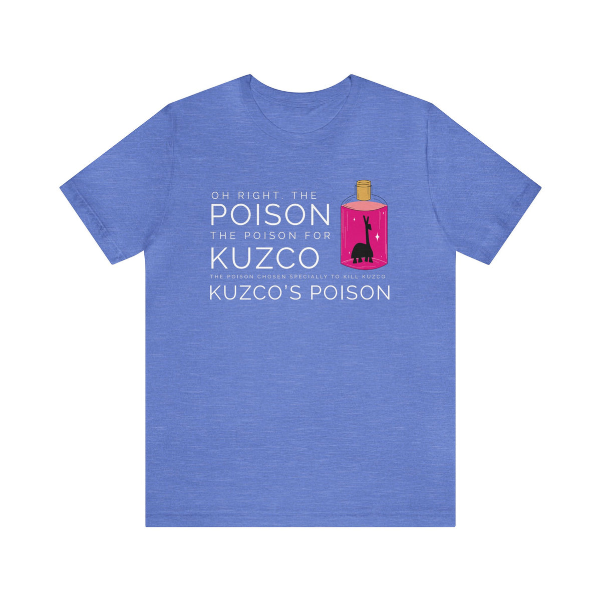 Oh Right The Poison Bella Canvas Unisex Jersey Short Sleeve Tee