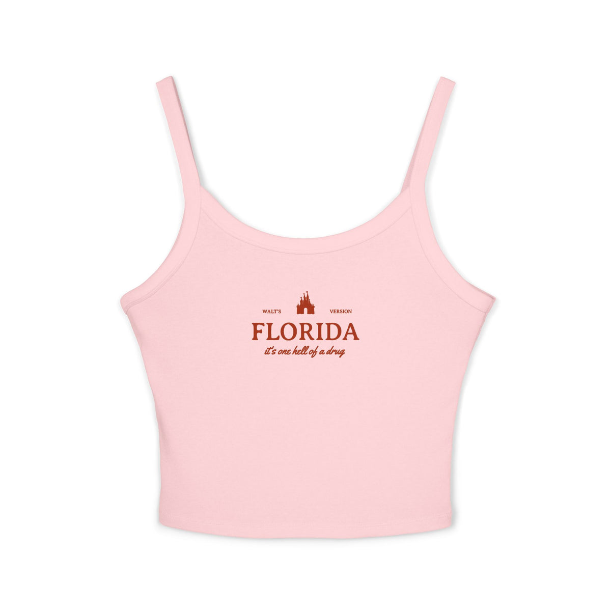Florida It's One Hell of a Drug Women's Spaghetti Strap Tank Top