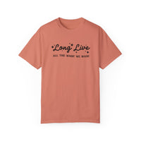 Long Live All The Magic We Made Comfort Colors Unisex Garment-Dyed T-shirt