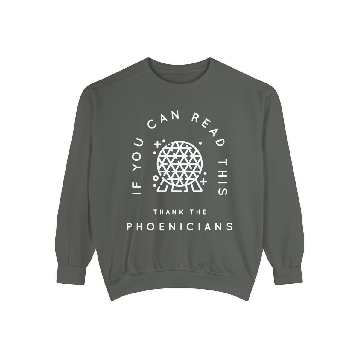 If You Can Read This Thank The Phoenicians Comfort Colors Unisex Garment-Dyed Sweatshirt