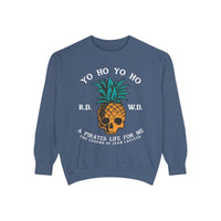 Yo Ho Pirates Life For Me Comfort Colors Unisex Garment-Dyed Sweatshirt