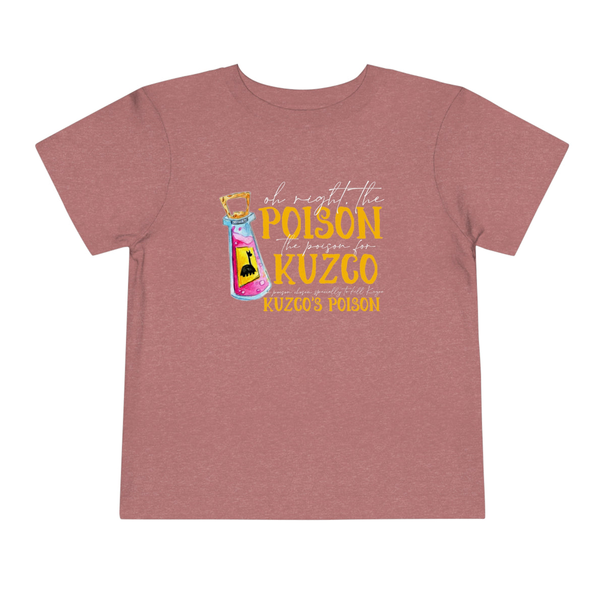 Oh Right The Poison Bella Canvas Toddler Short Sleeve Tee