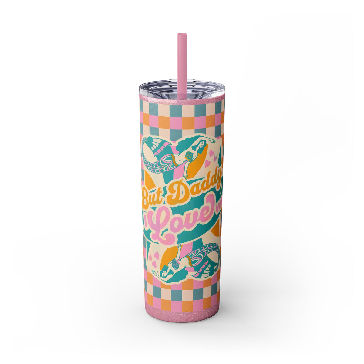 But Daddy I Love Him Maars Maker Skinny Matte Tumbler, 20oz