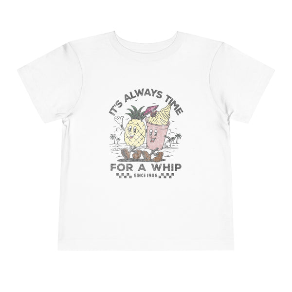 It's Always Time For A Whip Bella Canvas Toddler Short Sleeve Tee