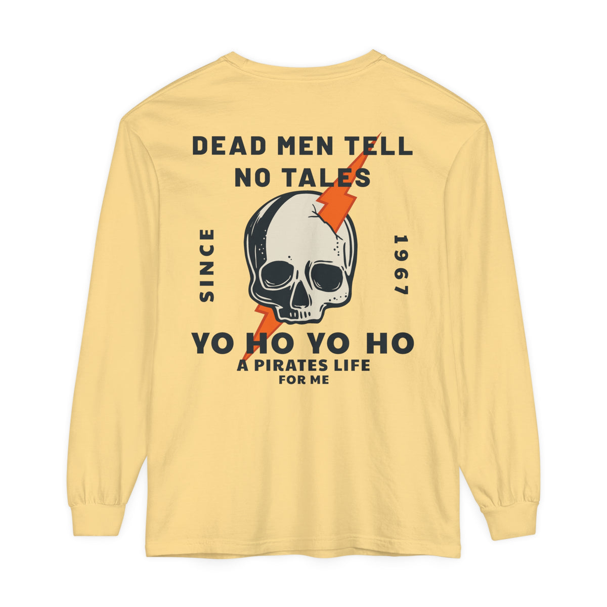Dead Men Tell No Tales Comfort Colors Unisex Garment-dyed Long Sleeve T-Shirt