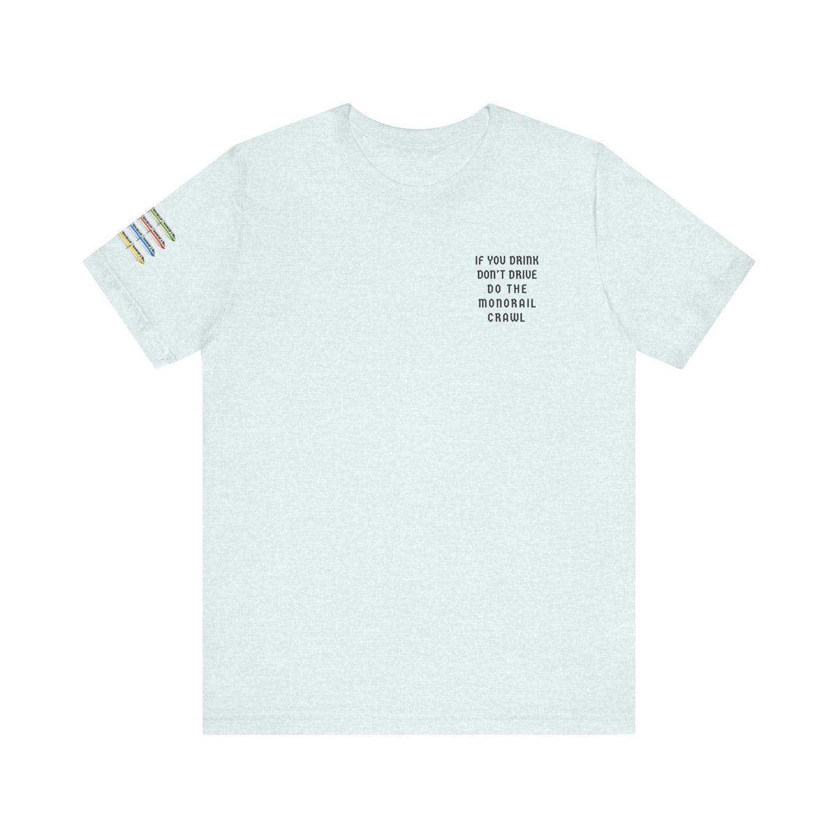 If You Drink Don't Drive Do The Watermelon Crawl Bella Canvas Unisex Jersey Short Sleeve Tee