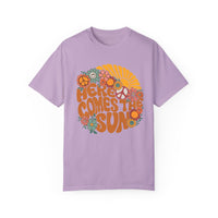 Here Comes the Sun Comfort Colors Unisex Garment-Dyed T-shirt