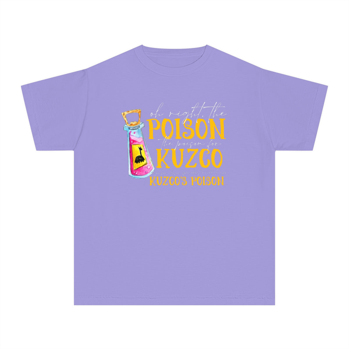 Oh Right The Poison Comfort Colors Youth Midweight Tee