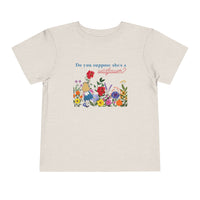 Do You Suppose She’s A Wildflower Bella Canvas Toddler Short Sleeve Tee