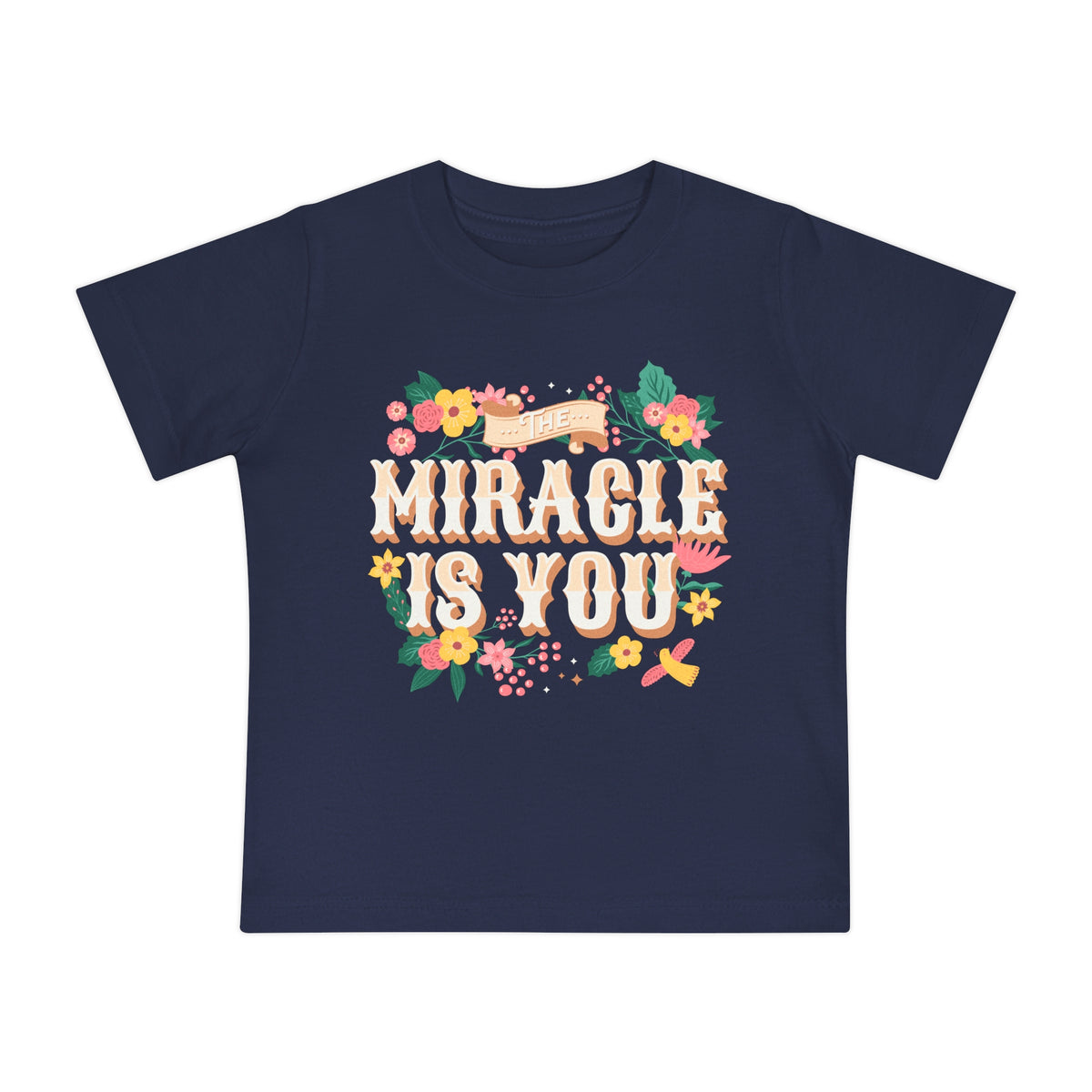The Miracle Is You Bella Canvas Baby Short Sleeve T-Shirt