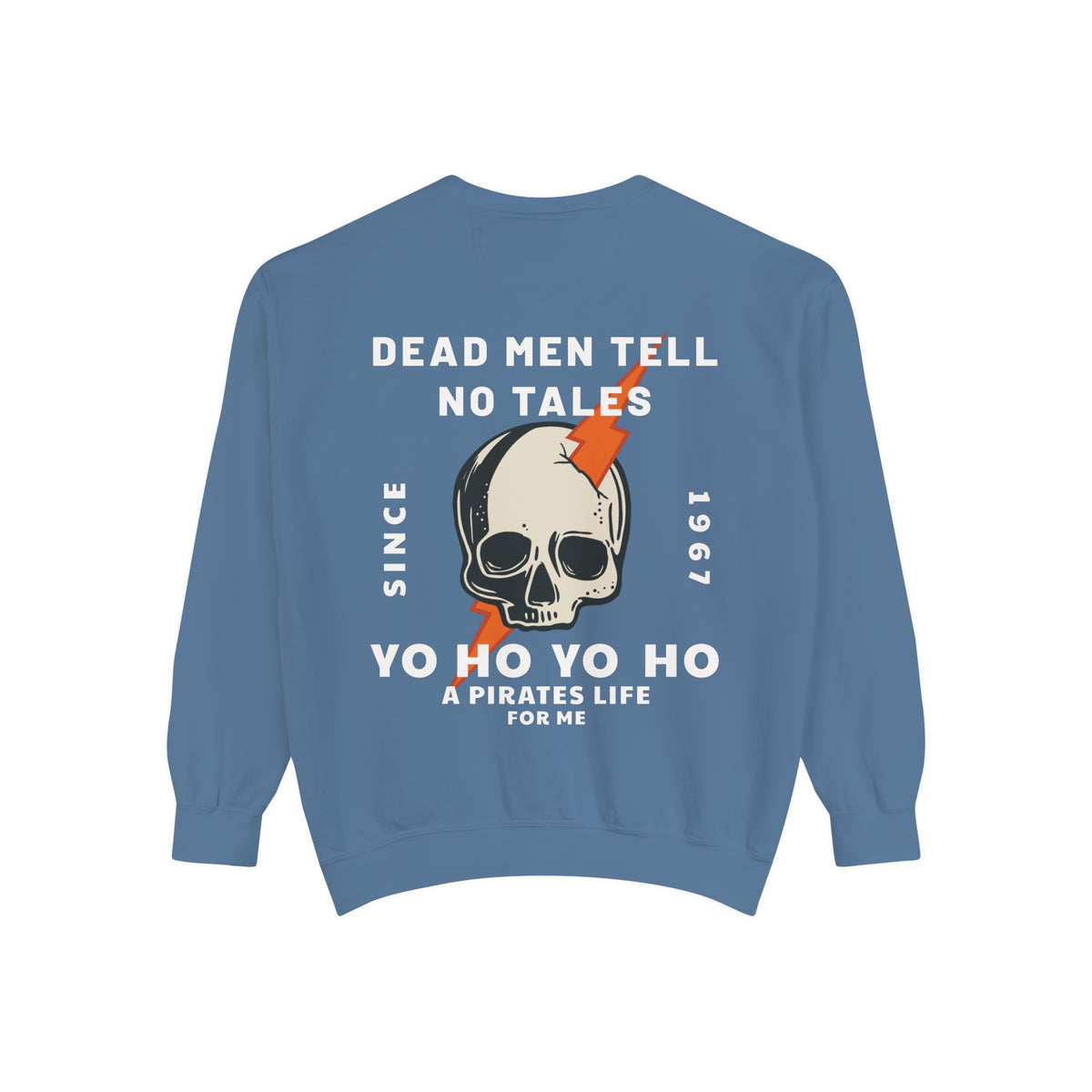 Dead Men Tell No Tales Comfort Colors Unisex Garment-Dyed Sweatshirt