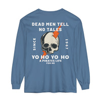 Dead Men Tell No Tales Comfort Colors Unisex Garment-dyed Long Sleeve T-Shirt